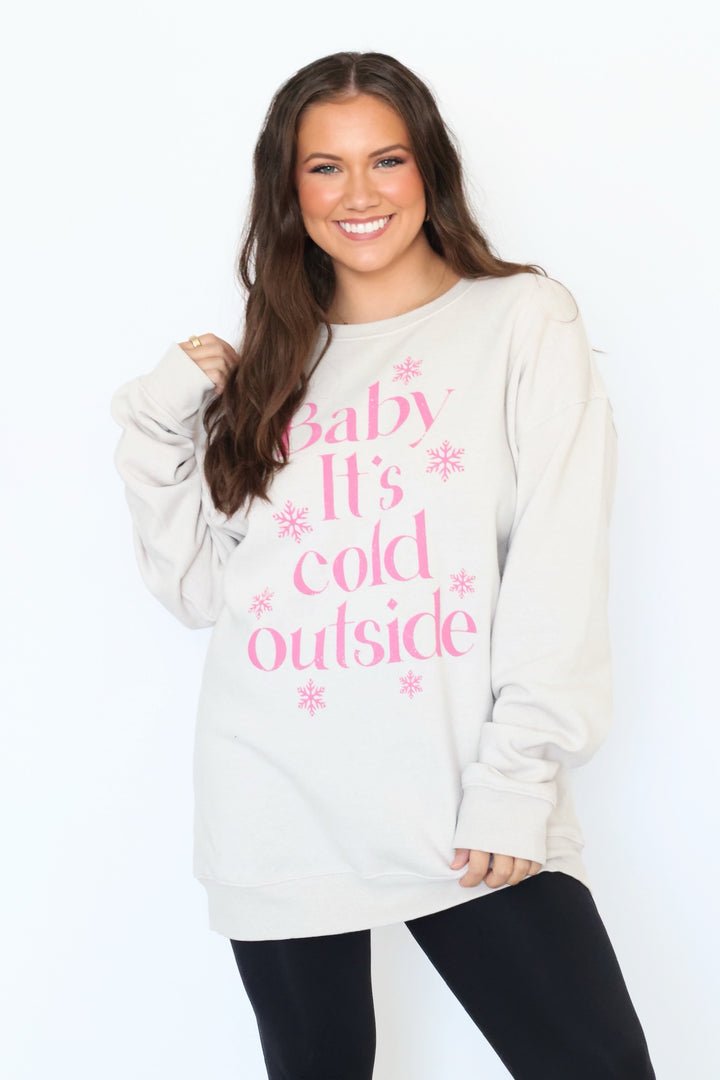 Baby It's Cold Outside Sweatshirt