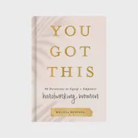 You Got This: 90 Devotions To Empower